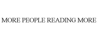 MORE PEOPLE READING MORE