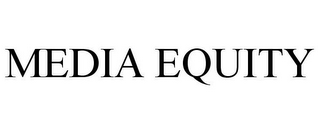 MEDIA EQUITY