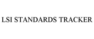 LSI STANDARDS TRACKER