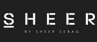 SHEER BY SHEER SEBAG