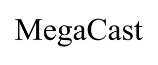 MEGACAST