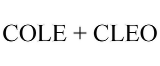 COLE + CLEO