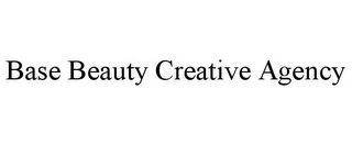 BASE BEAUTY CREATIVE AGENCY