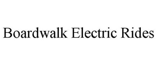 BOARDWALK ELECTRIC RIDES