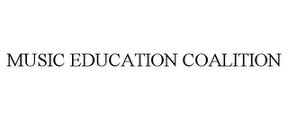 MUSIC EDUCATION COALITION