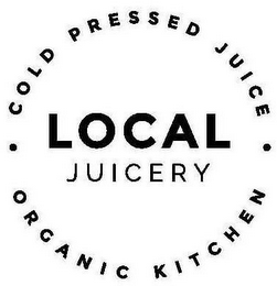 · COLD PRESSED JUICE · LOCAL JUICERY ORGANIC KITCHEN
