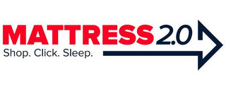 MATTRESS 2.O SHOP. CLICK. SLEEP.