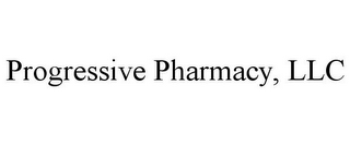 PROGRESSIVE PHARMACY, LLC