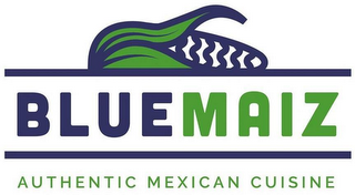 BLUE MAIZ AUTHENTIC MEXICAN CUISINE