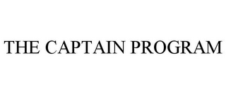 THE CAPTAIN PROGRAM