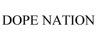 DOPE NATION