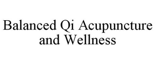 BALANCED QI ACUPUNCTURE AND WELLNESS