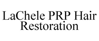 LACHELE PRP HAIR RESTORATION