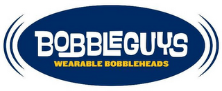 BOBBLEGUYS WEARABLE BOBBLEHEADS