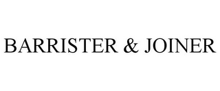 BARRISTER & JOINER