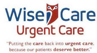 "PUTTING THE CARE BACK INTO URGENT CARE, BECAUSE OUR PATIENTS DESERVE BETTER."