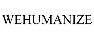 WEHUMANIZE