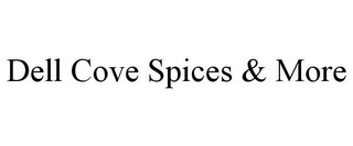 DELL COVE SPICES & MORE