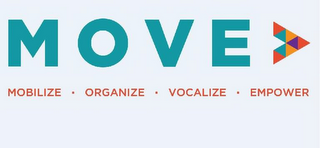 MOVE "MOBILIZE. ORGANIZE. VOCALIZE. EMPOWER