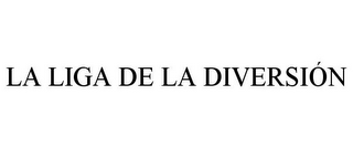 LA LIGA DE LA DIVERSIÓN