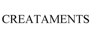 CREATAMENTS