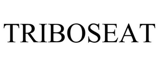 TRIBOSEAT