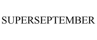 SUPERSEPTEMBER