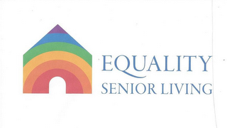 EQUALITY SENIOR LIVING