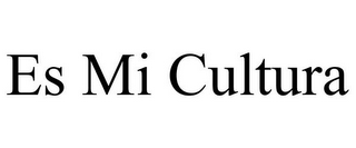 ES MI CULTURA