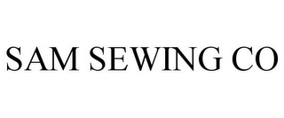 SAM SEWING CO
