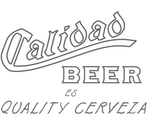 CALIDAD BEER ES QUALITY CERVEZA