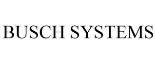 BUSCH SYSTEMS