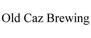 OLD CAZ BREWING