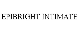 EPIBRIGHT INTIMATE