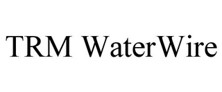 TRM WATERWIRE
