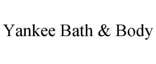 YANKEE BATH & BODY