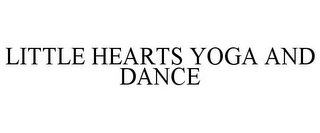 LITTLE HEARTS YOGA AND DANCE