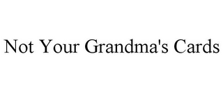 NOT YOUR GRANDMA'S CARDS