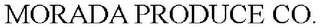 MORADA PRODUCE CO.