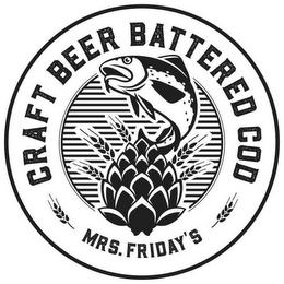 CRAFT BEER BATTERED COD, MRS. FRIDAYS