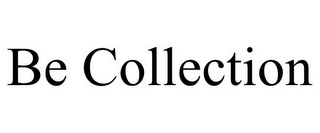 BE COLLECTION