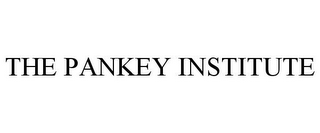 THE PANKEY INSTITUTE