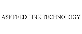 ASF FEED LINK TECHNOLOGY