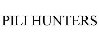 PILI HUNTERS