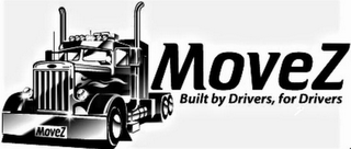 MOVEZ BUILT BY DRIVERS, FOR DRIVERS MOVEZ