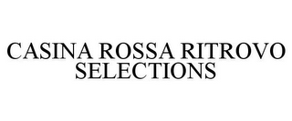 CASINA ROSSA RITROVO SELECTIONS