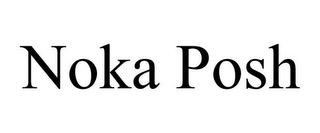 NOKA POSH