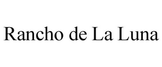 RANCHO DE LA LUNA