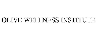 OLIVE WELLNESS INSTITUTE