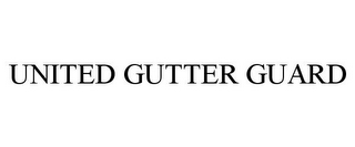 UNITED GUTTER GUARD